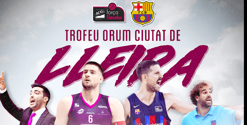 ICG Força Lleida – Barça para celebrar el Trofeo Orum Ciudad de Lleida